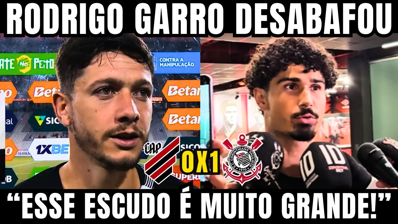 OLHA O QUE RODRIGO GARRO E ANDRÉ RAMALHO DESABAFARAM APÓS VITÓRIA HERÓICA DO CORINTHIANS