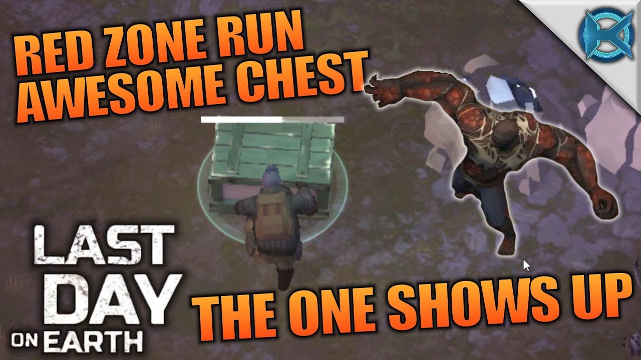RED ZONE RUN AWESOME CHEST & THE ONE | Last Day on Earth: Survival | Let's Play Gameplay | S02E38