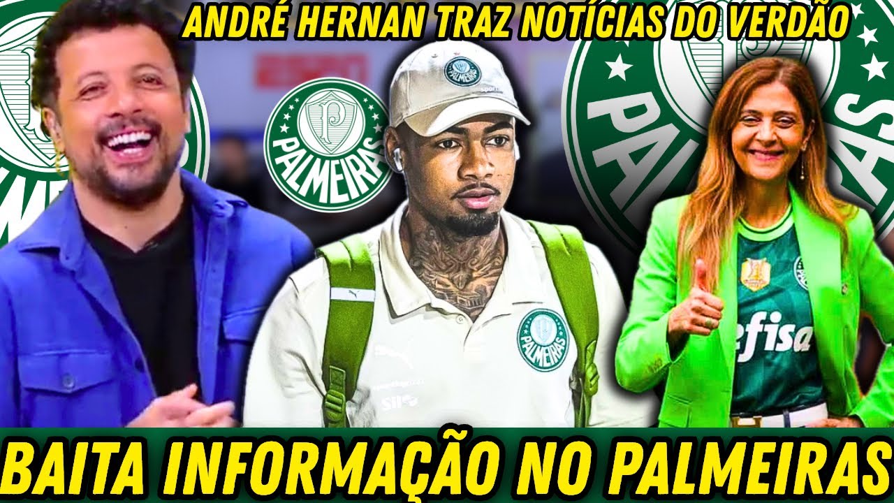 🚨ANDR&Eacute; HERNAN TRAS DETALHES DA POSSIVEL SA&Iacute;DA DE ALLAN DO PALMEIRAS | NOT&Iacute;CIAS DO VERD&Atilde;O DE HOJE