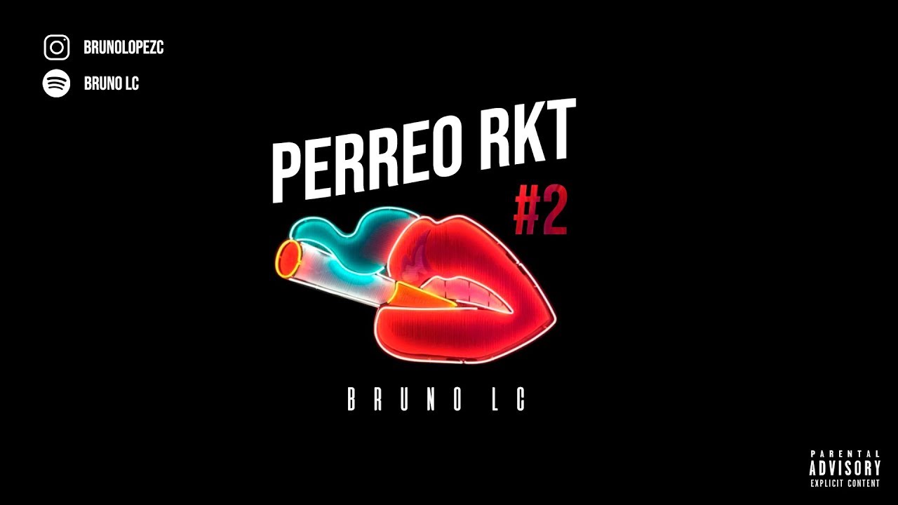 PERREO RKT #2 - BRUNO LC - (ENGANCHADO RKT)