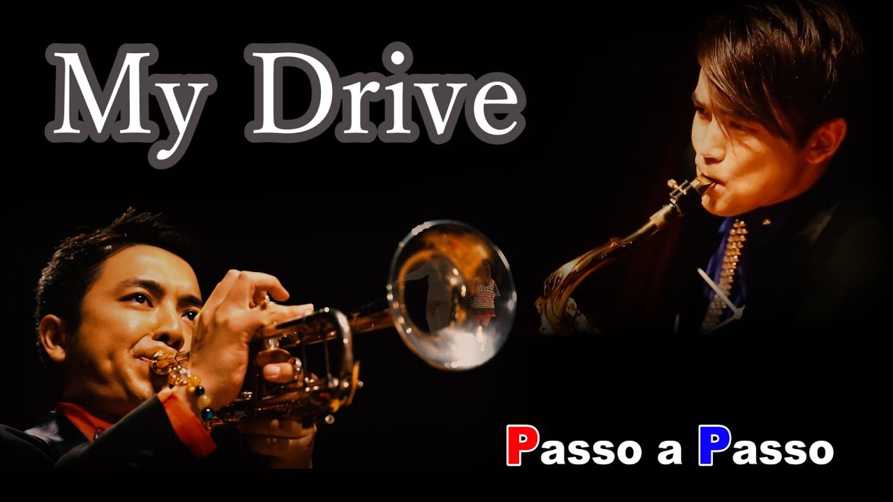 【My Drive】～Passo a Passo～　MV