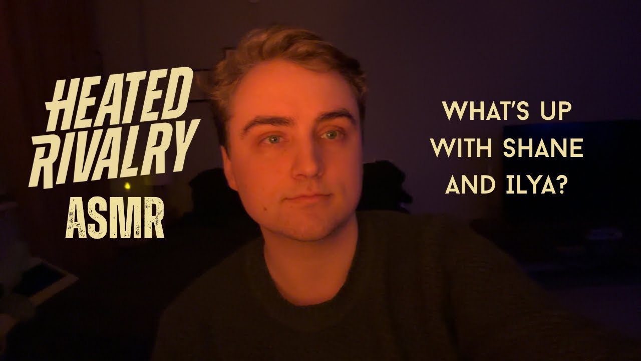 Heated Rivalry ASMR | Talking about Shane and Ilya
