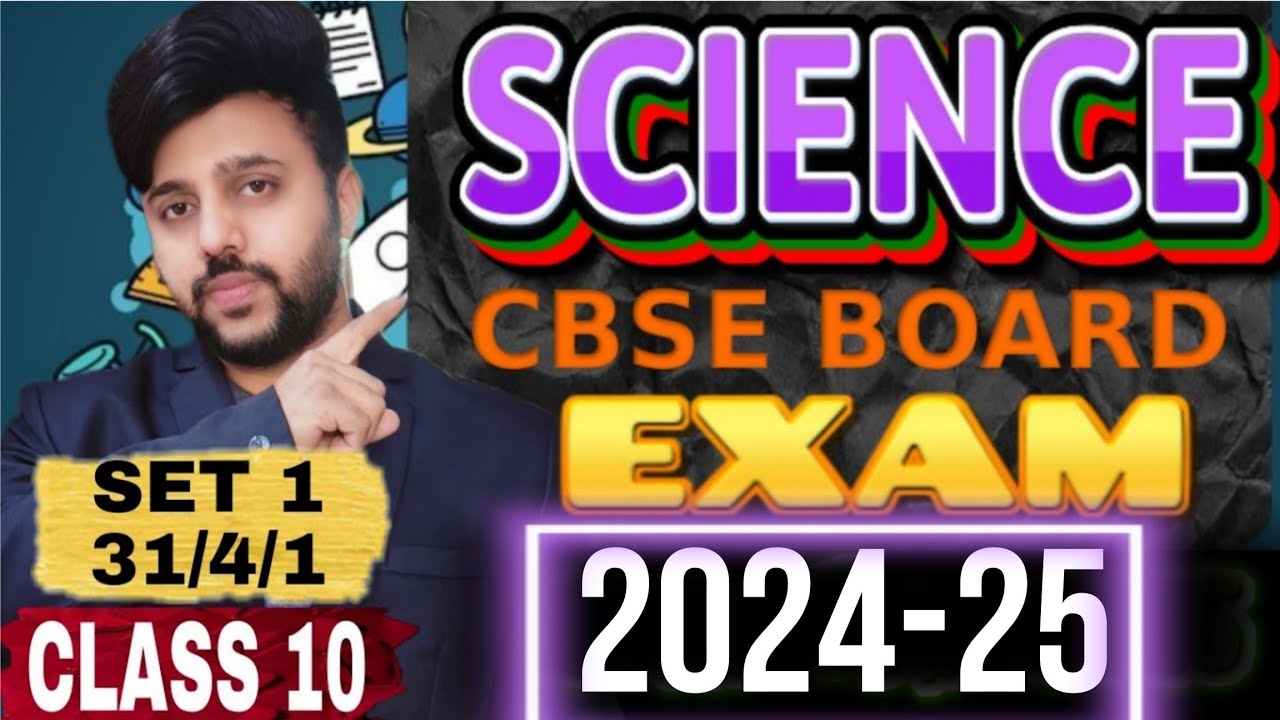 CBSE Class 10 Science Board Exam 2024-25 | Set 1 (31/4/1) Complete Paper Solution 🔥