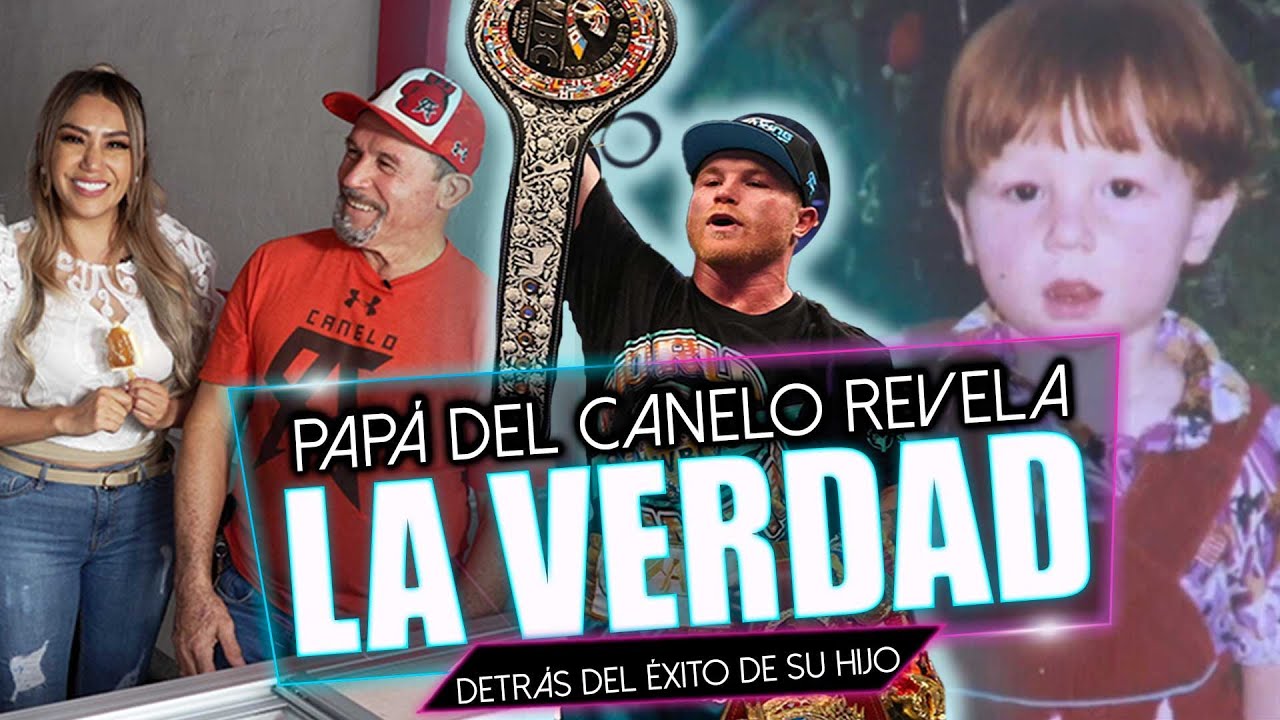 Papá del Canelo revela la verdad detrás del éxito de su hijo