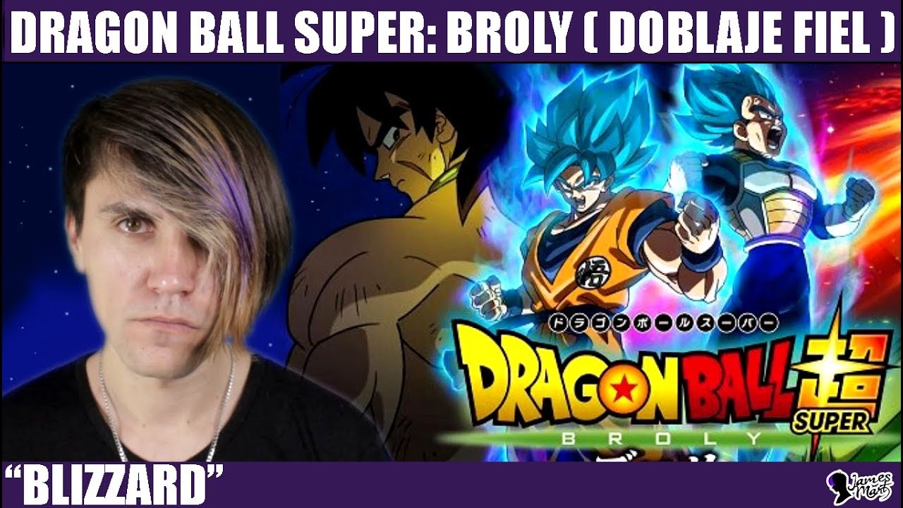 Dragon Ball Super: Broly Theme Song : Blizzard Latino ( Doblaje Fiel ) #147