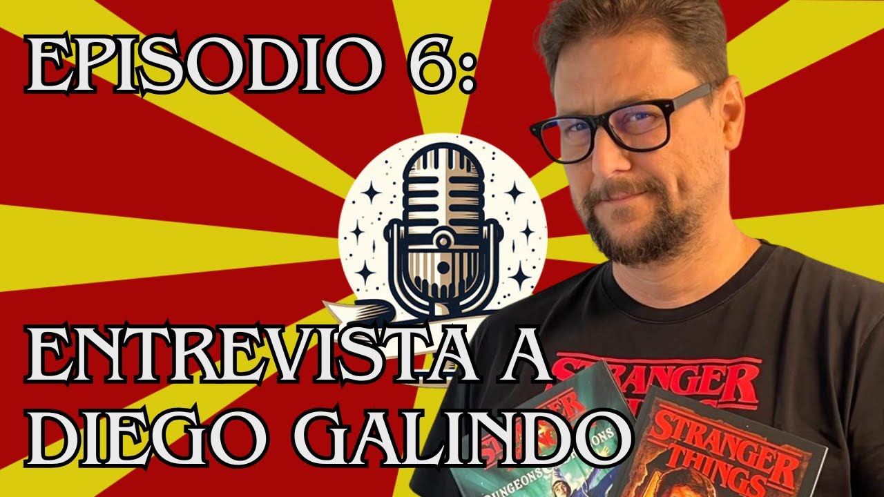 Episodio 6: Entrevista a DIEGO GALINDO