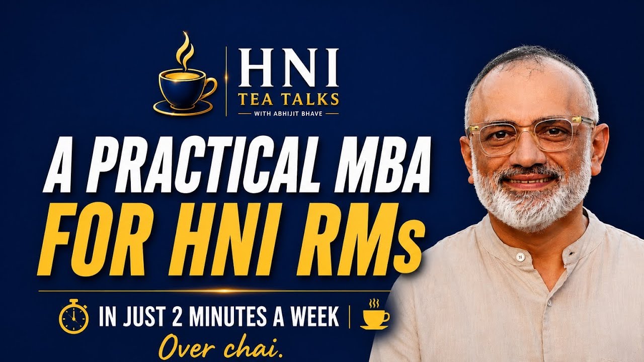 A Practical MBA for HNI RMs - In Just 2 Minutes a Week. Over Chai.