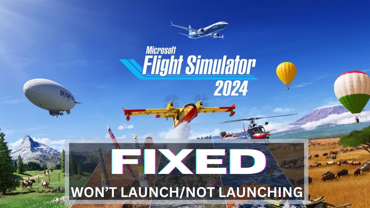 How to Fix Microsoft Flight Simulator 2024 Not Launching/Won't Launch On PC
