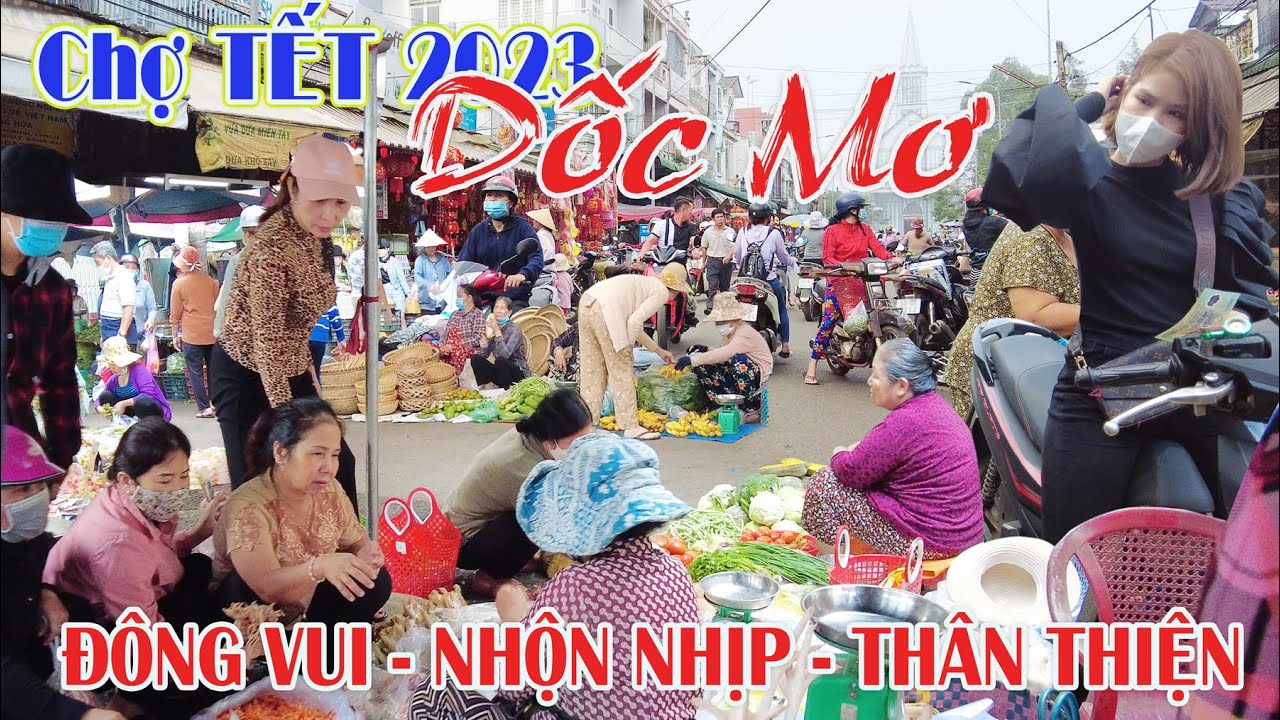 Chợ Tết 2023 DỐC MƠ ,Đông vui ,Nhộn Nhịp ,Thân Thiện | GIA KIỆM | ĐỒNG NAI