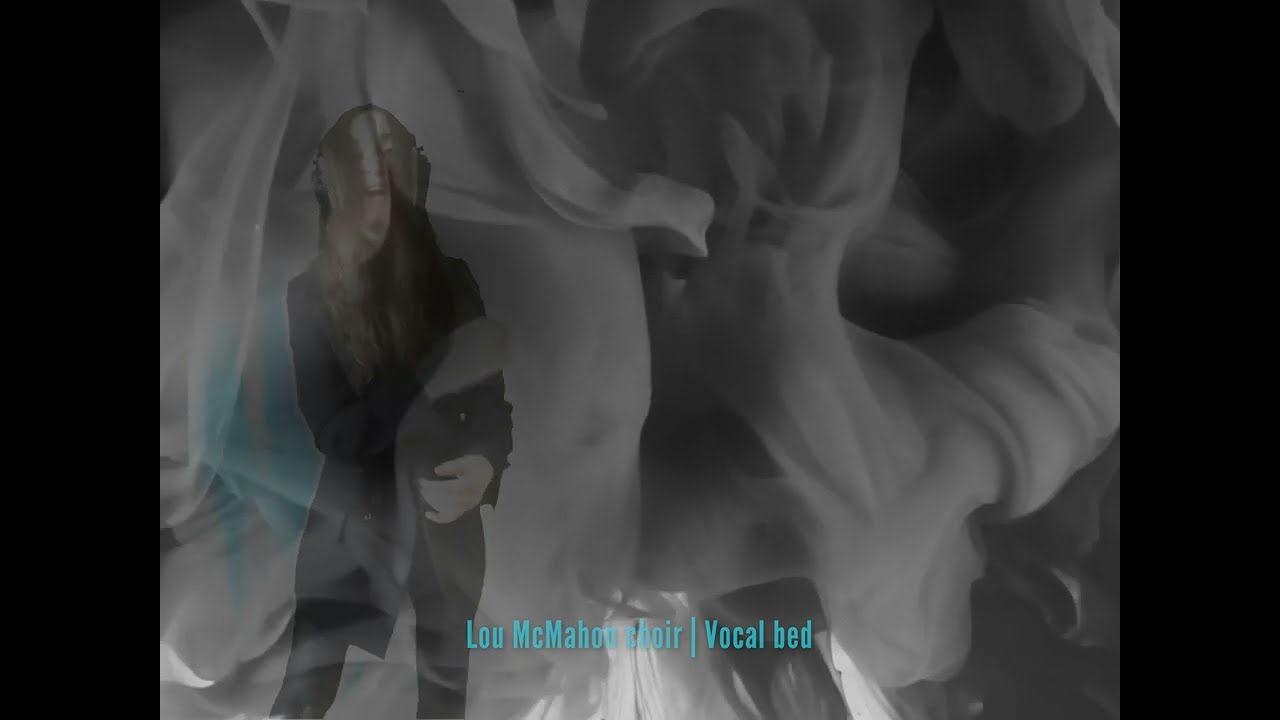Lou McMahon choir | Vocal beds