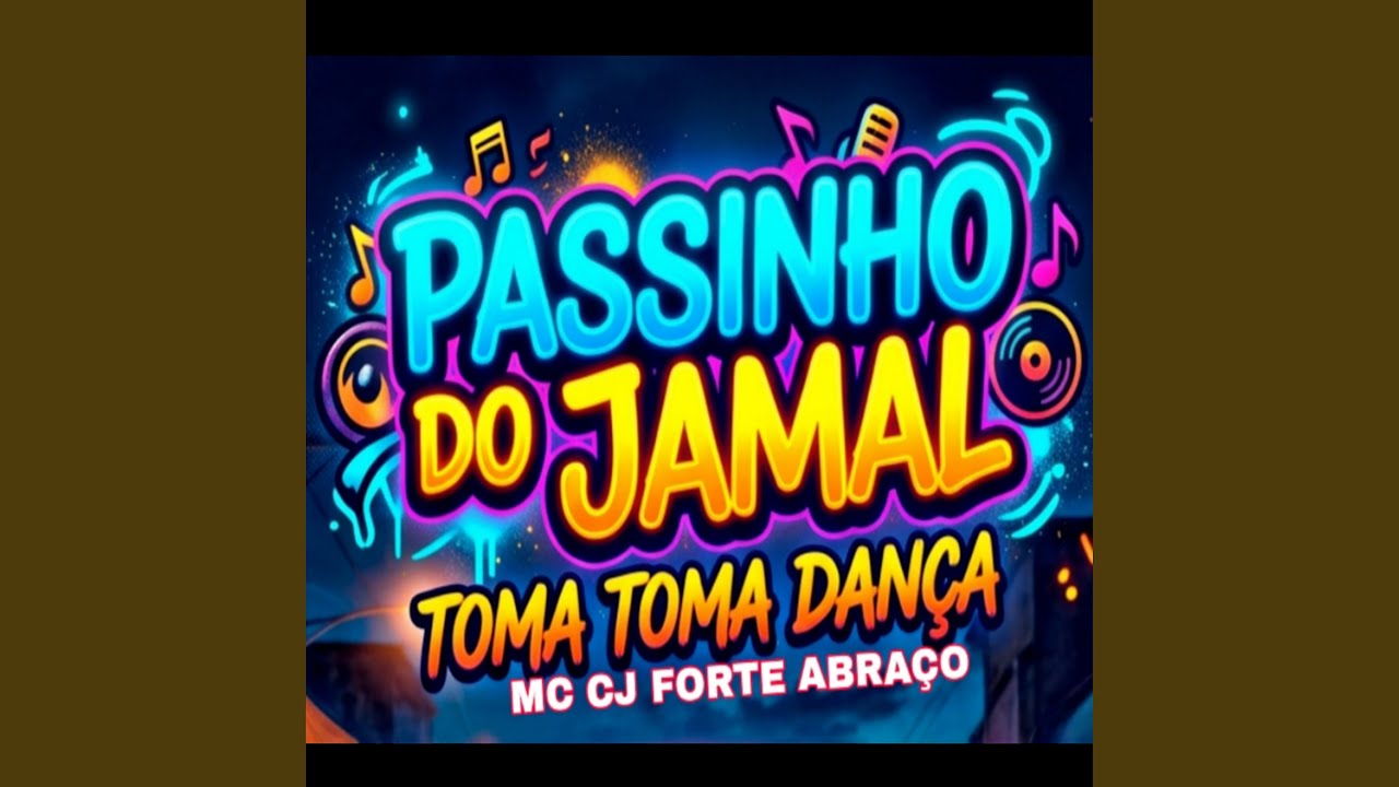 Passinho Do Jamal - Toma Toma Dan&ccedil;a