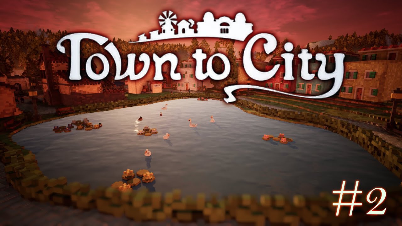 Town To City (Pt.2) 🏠 - Upgrading the Town to Bigger and Better Things!