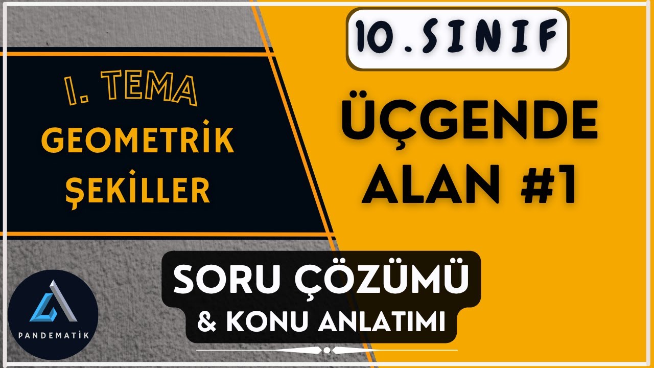 10. Sınıf Üçgende Alan | Soru Çözümü ve Konu Anlatımı (Yeni Müfredat)