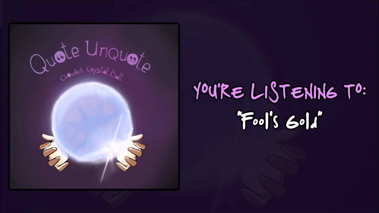 Quote Unquote - Fool's Gold (Track 2)