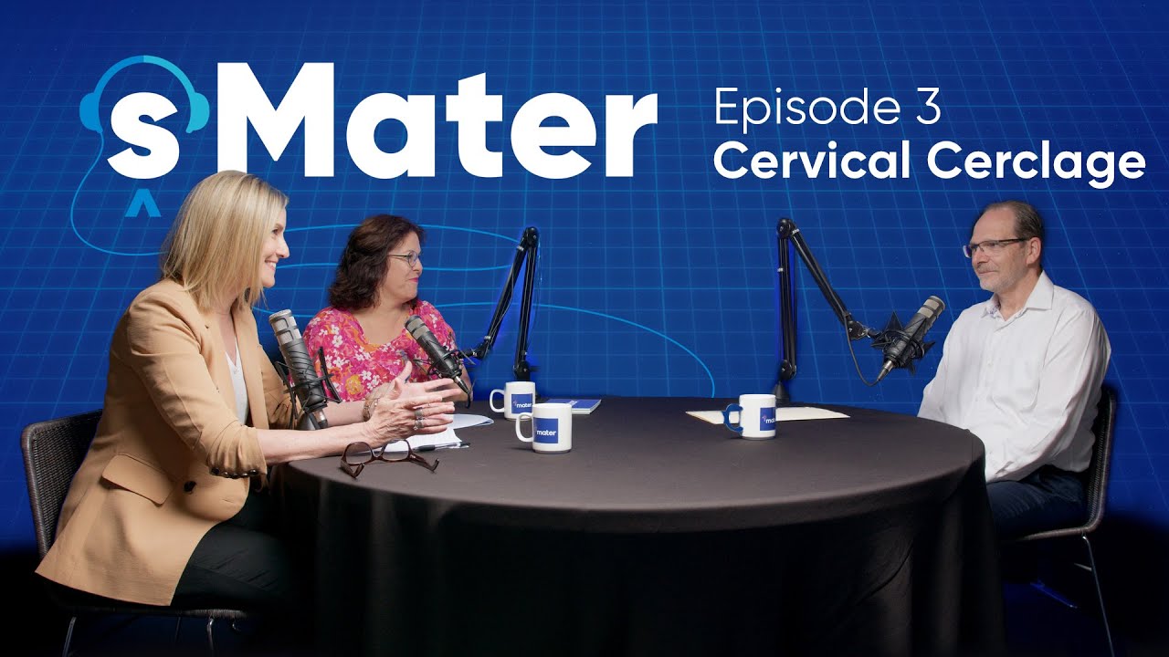 sMater Episode 3 | Preterm Births: Cervical Cerclage  - Dr Adam Bush