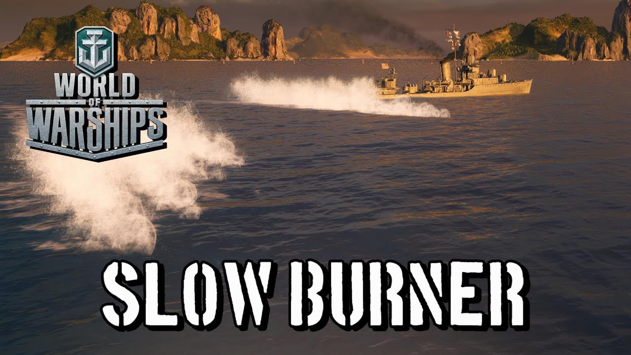 World of Warships - Slow Burner