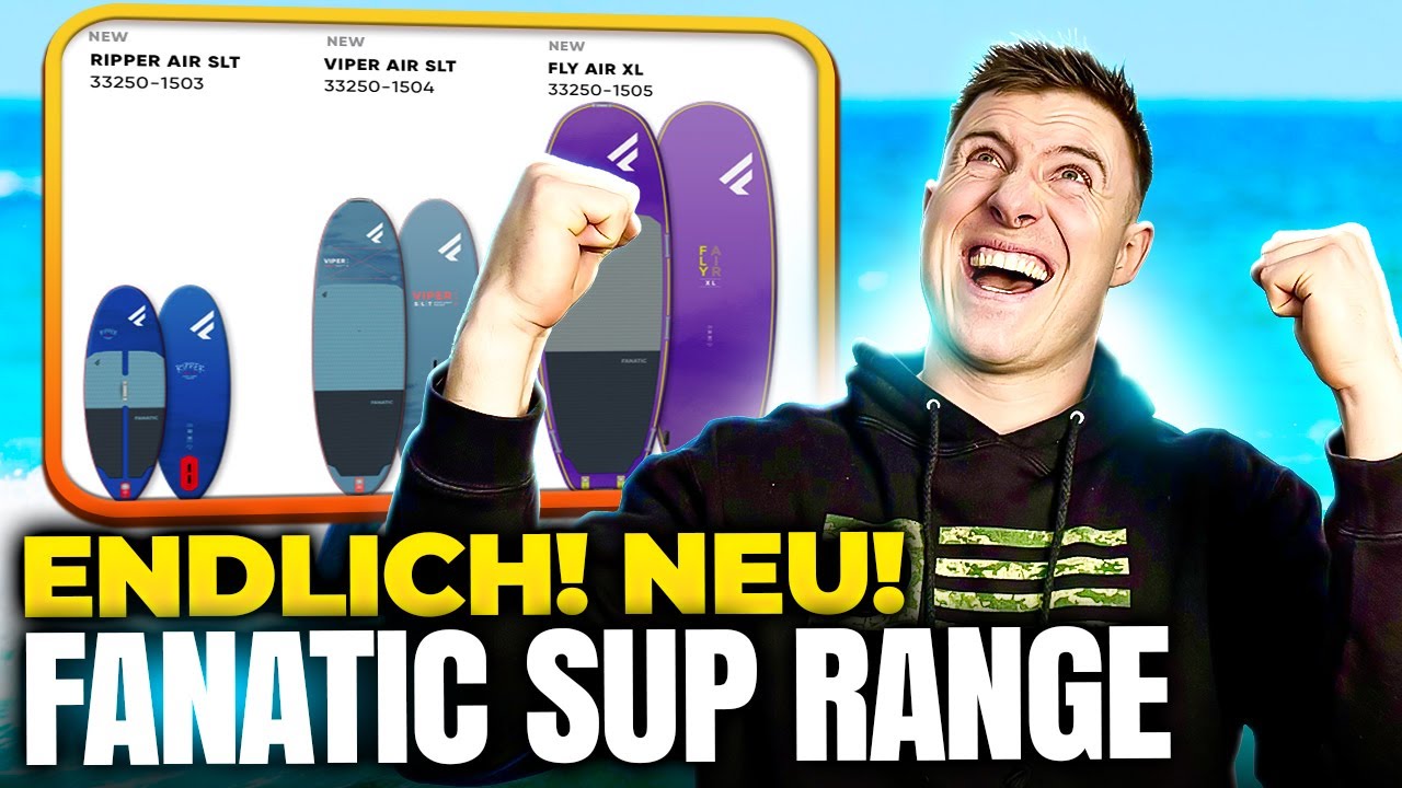 Die neue Fanatic SUP Range 2025 🔥 Was passt zu dir?