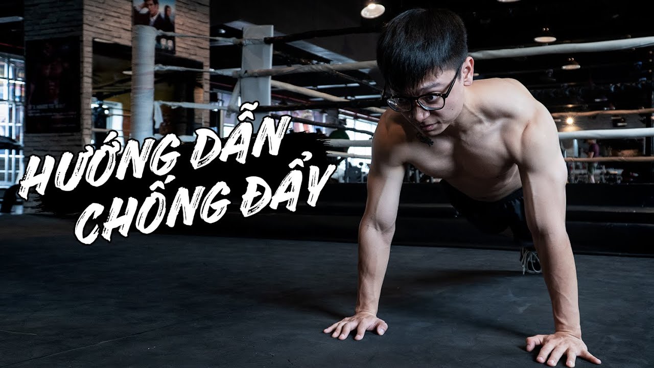 Hướng dẫn CHỐNG ĐẨY đúng cách cho người mới bắt đầu | How to Push Up | SHINPHAMM