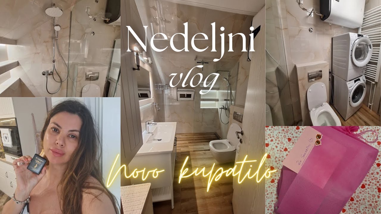 NEDELJNI VLOG 1.deo - KUPATILO JE GOTOVO / POKLONI ZA DRAGE LJUDE / KUPOVINA I ORGANIZACIJA 🥰