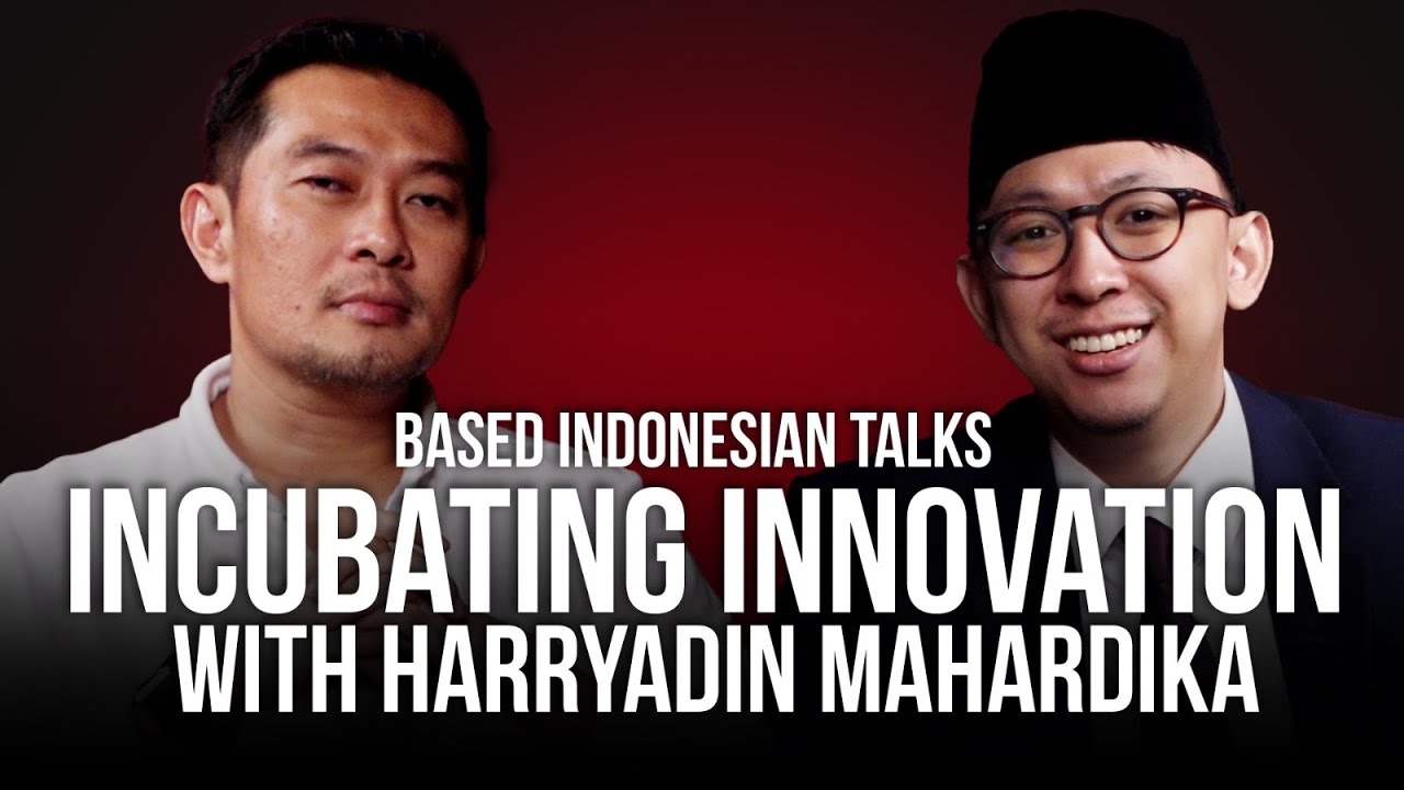 Incubating Innovators in Indonesia (with Harryadin Mahardika) | Based Indonesian Talks