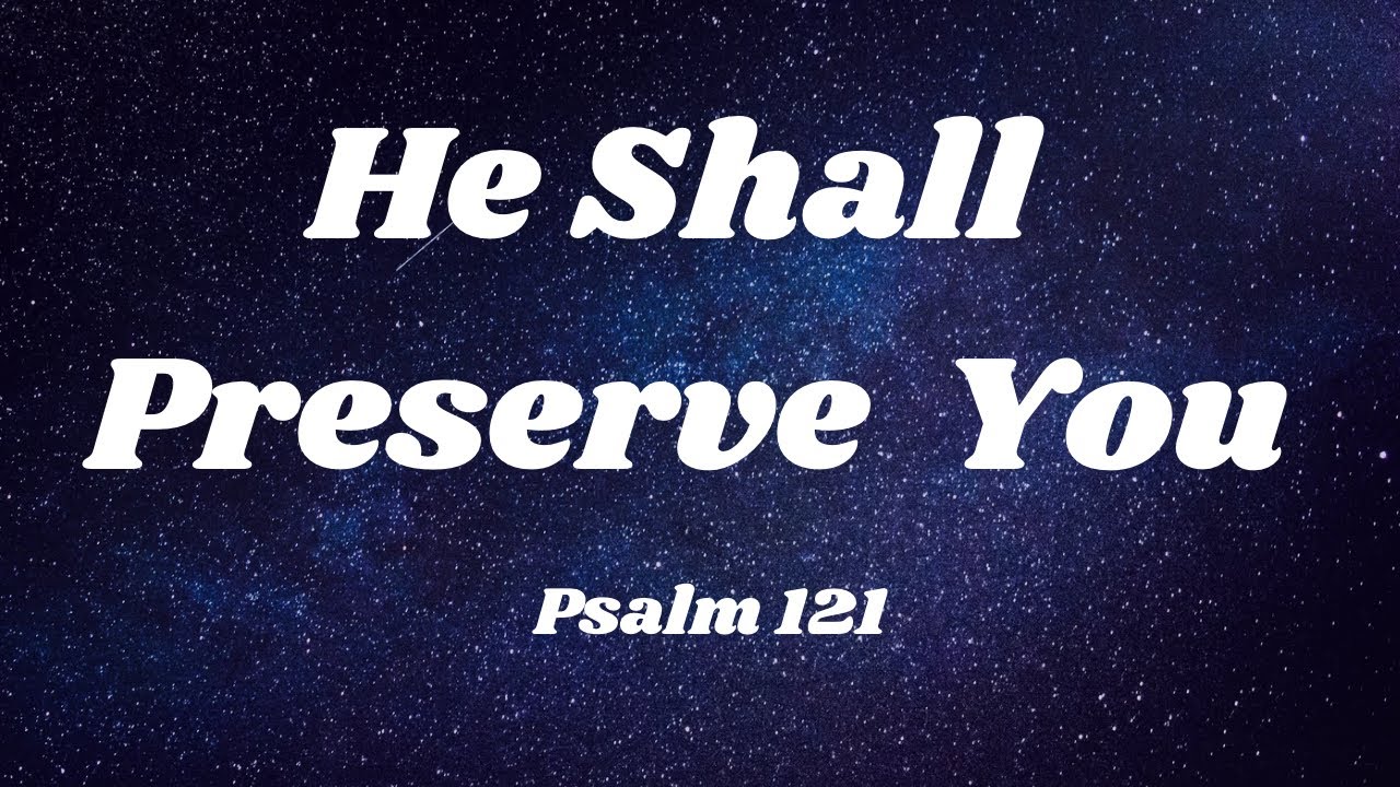 The Lord wants to be your preservation.
