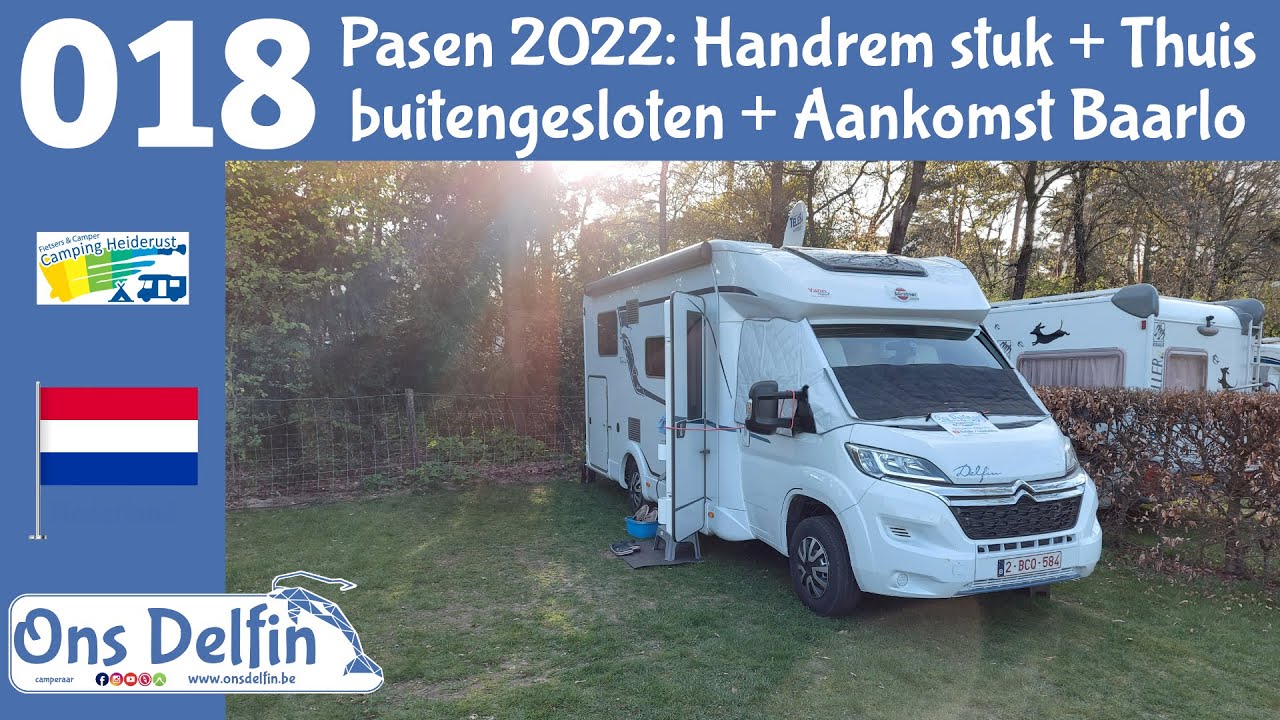 018 Pasen 2022: Handrem stuk + Thuis buitengesloten + Aankomst Baarlo