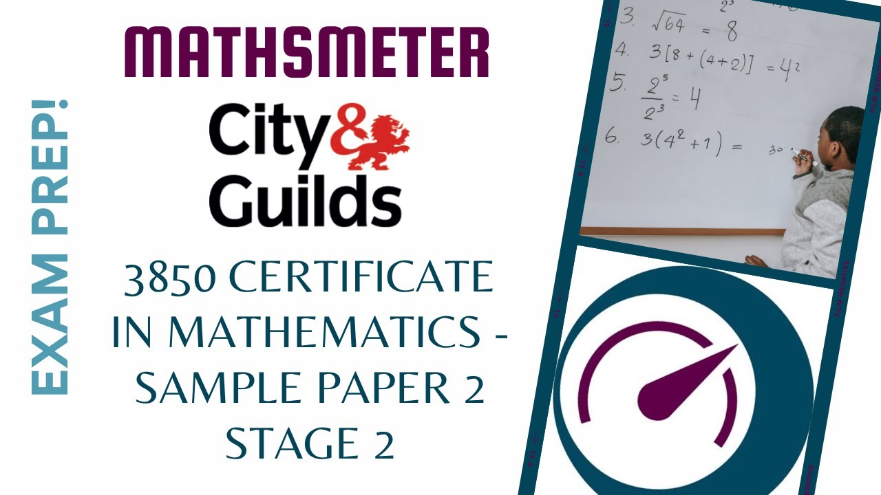 City and Guilds Mathematics - 3850 Certificate in Mathematics Sample paper 2. /Full solutions