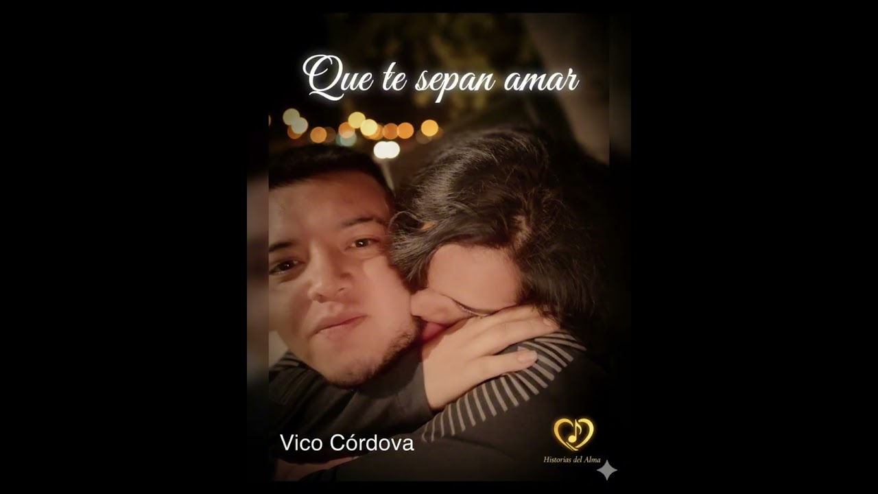 Vico Cordova - Que te sepan amar [Salsa] | Letra original