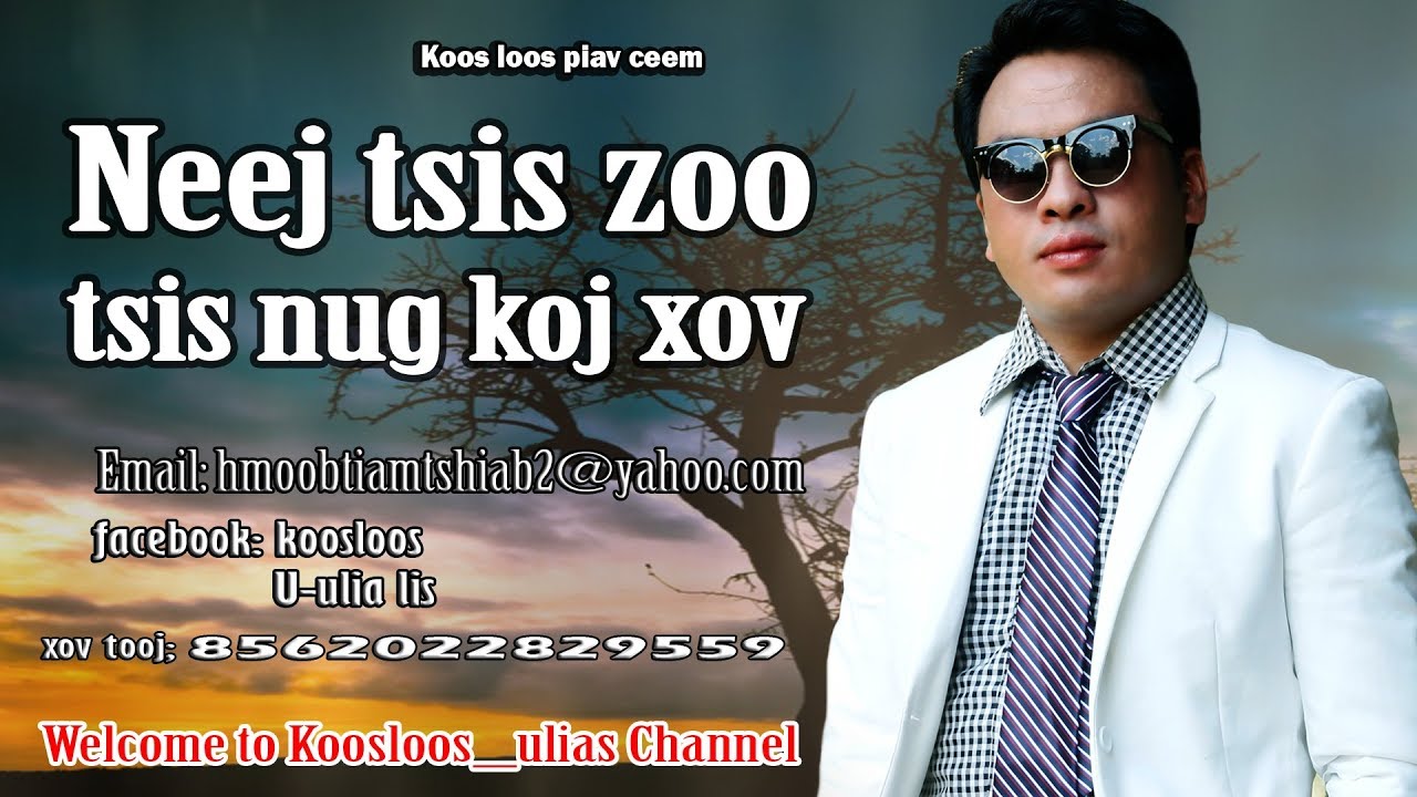 Neej tsis zoo tsis nug koj xov. 11/8/2017