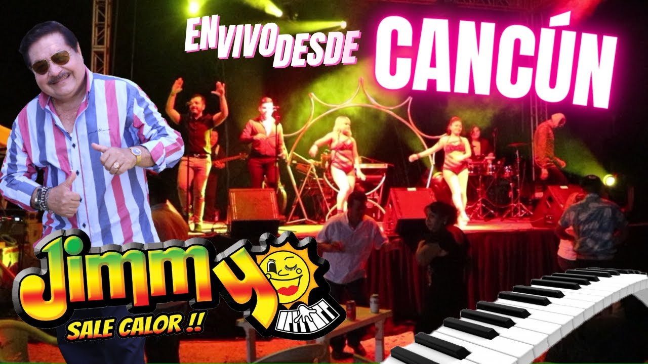 Jimmy Sale Calor en vivo desde Canc&uacute;n