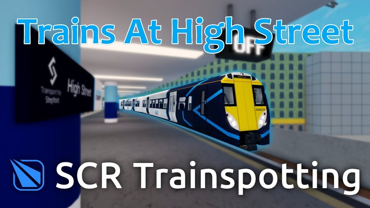 Trains At High Street V2.1 - SCR Trainspotting 2025