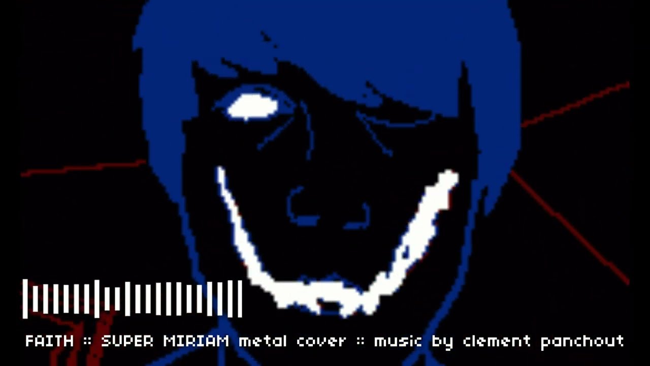 FAITH Super Miriam SOUNDTRACK // Metal Cover