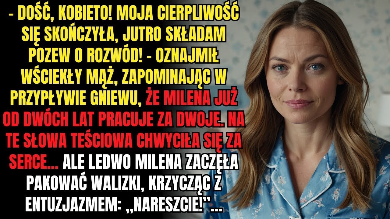 „Składam pozew o rozwód!” – wybuchł mój mąż  Ale odpowiedź żony sprawiła, że teściowa chwyciła się