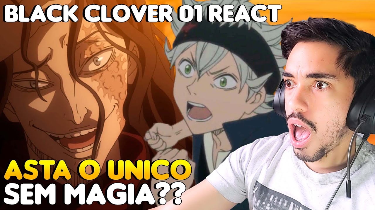 ASSISTINDO BLACK CLOVER PELA PRIMEIRA VEZ | EP1 REACT | ASTA É UM DEMONIO? | REACT BLACK CLOVER