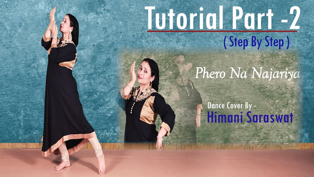 Phero Na Najariya - Dance Tutorial Part -2 || Step By Step || Qala ||Himani Saraswat ||Dance Classic