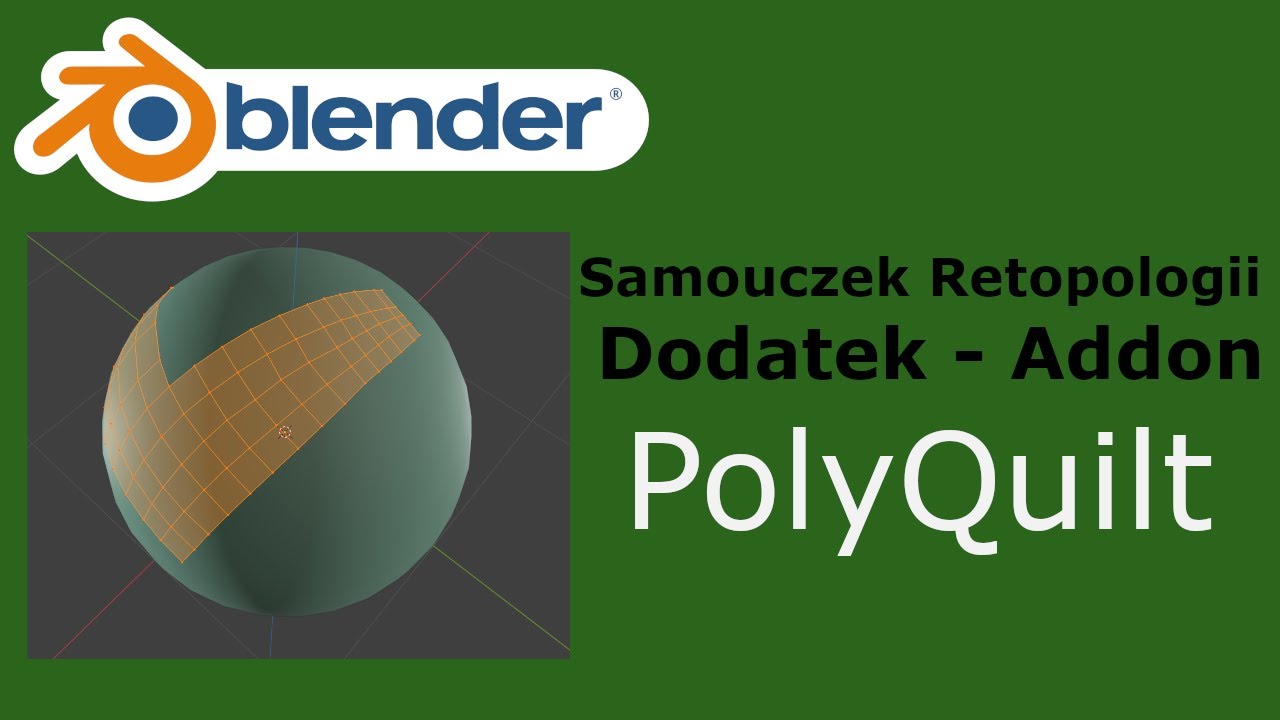 Blender -  Retopologia   dodatek PolyQuilt . Co to jest ?....Retopology Tutorial PolyQuilt Addon