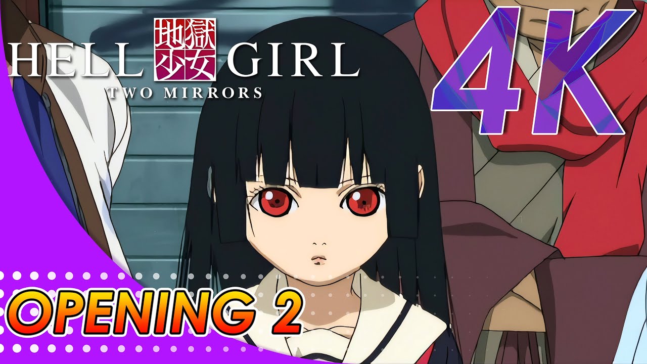 Jigoku Shoujo | Hell Girl | Opening 2 | Creditless | 4K 60FPS Remastered