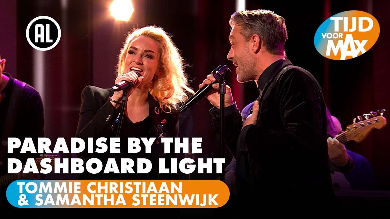 Samantha Steenwijk & Tommie Christiaan - Paradise by the Dashboard Light | TIJD VOOR MAX
