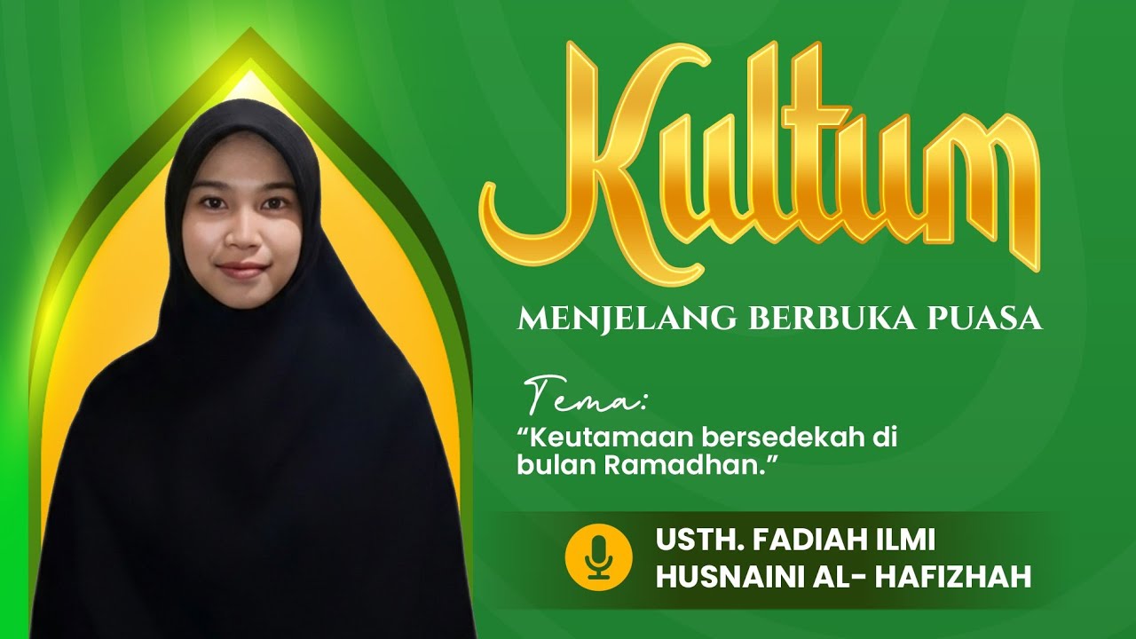 Keutamaan Bersedekah di Bulan Ramadhan (Usth. Fadiah Ilmi Husnaini Al-Hafizhah) - Kultum Ramadhan
