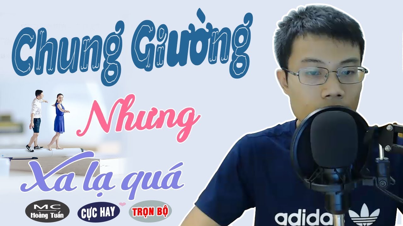 [Trọn Bộ] CHUNG GIƯỜNG NHƯNG XA LẠ - Truyện Ngôn Tình Về Tình Yêu Bị Vứt Bỏ