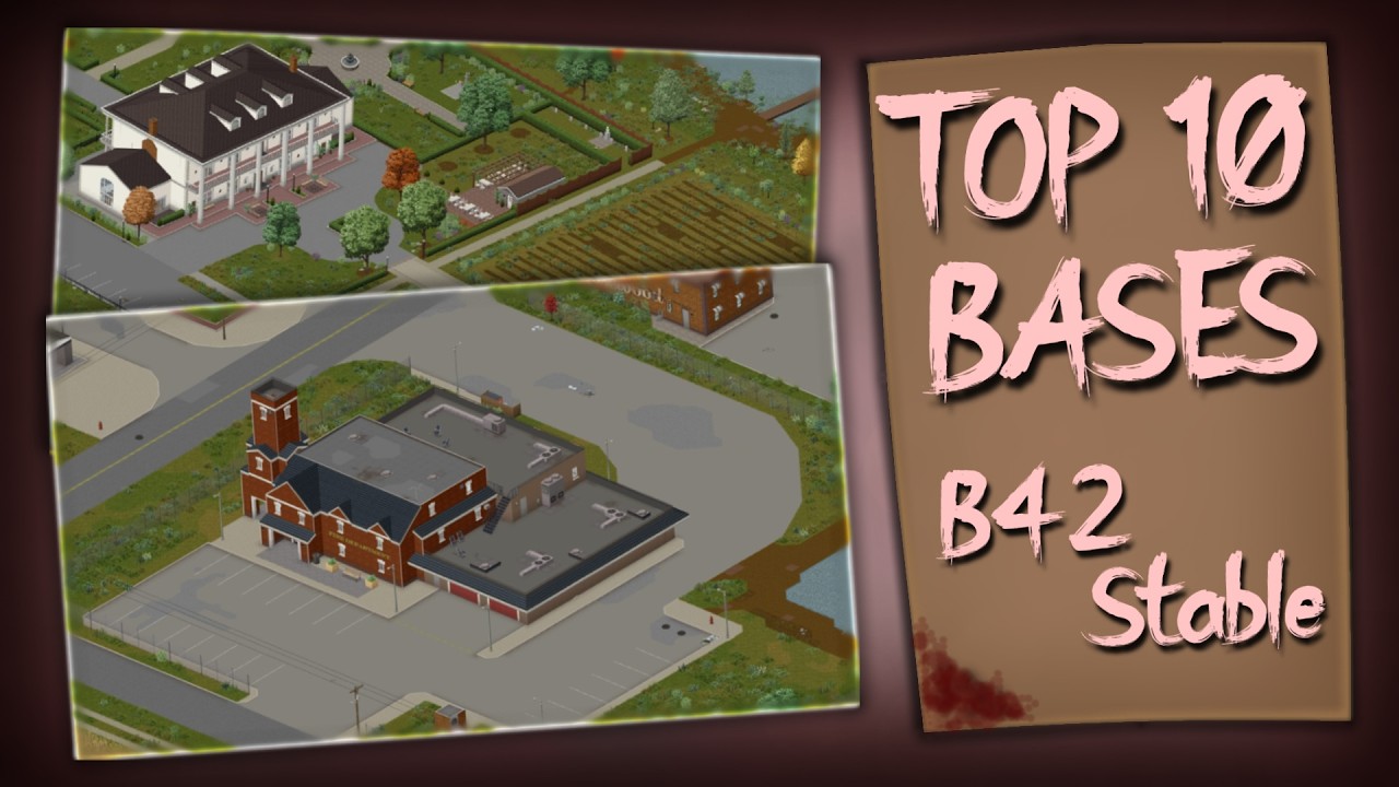 NEW TOP 10 BASES For B42 Stable Project Zomboid