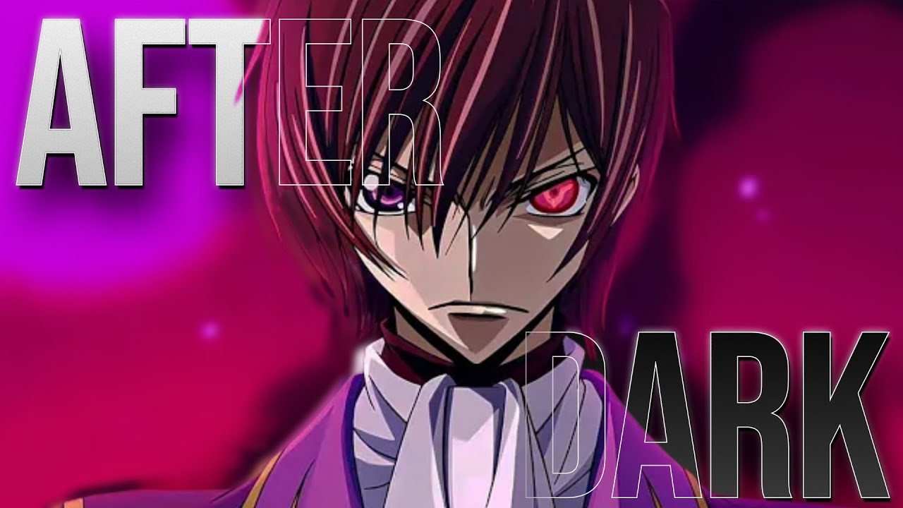 After Dark | Lelouch vi Britannia // Edit / AMV