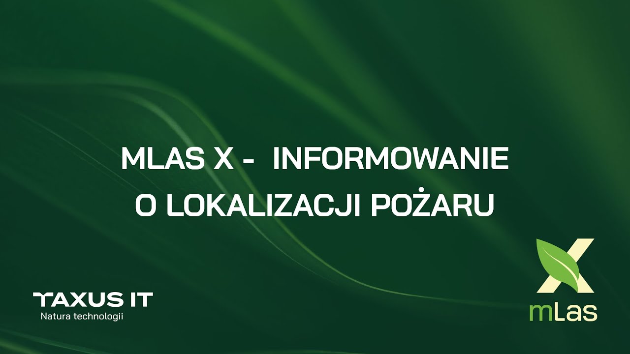 mLas X - jak zgłosić lokalizację pożaru?