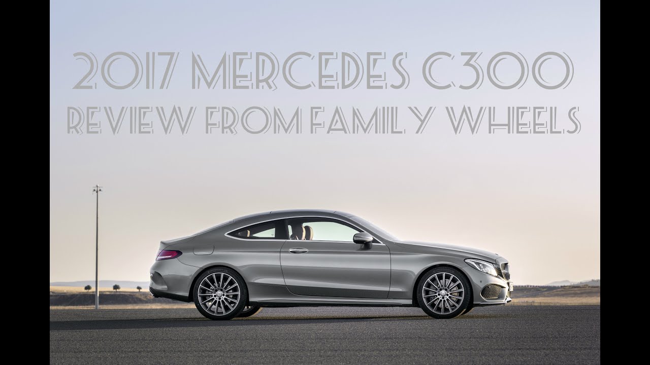 2017 Mercedes C300 review from Family Wheels