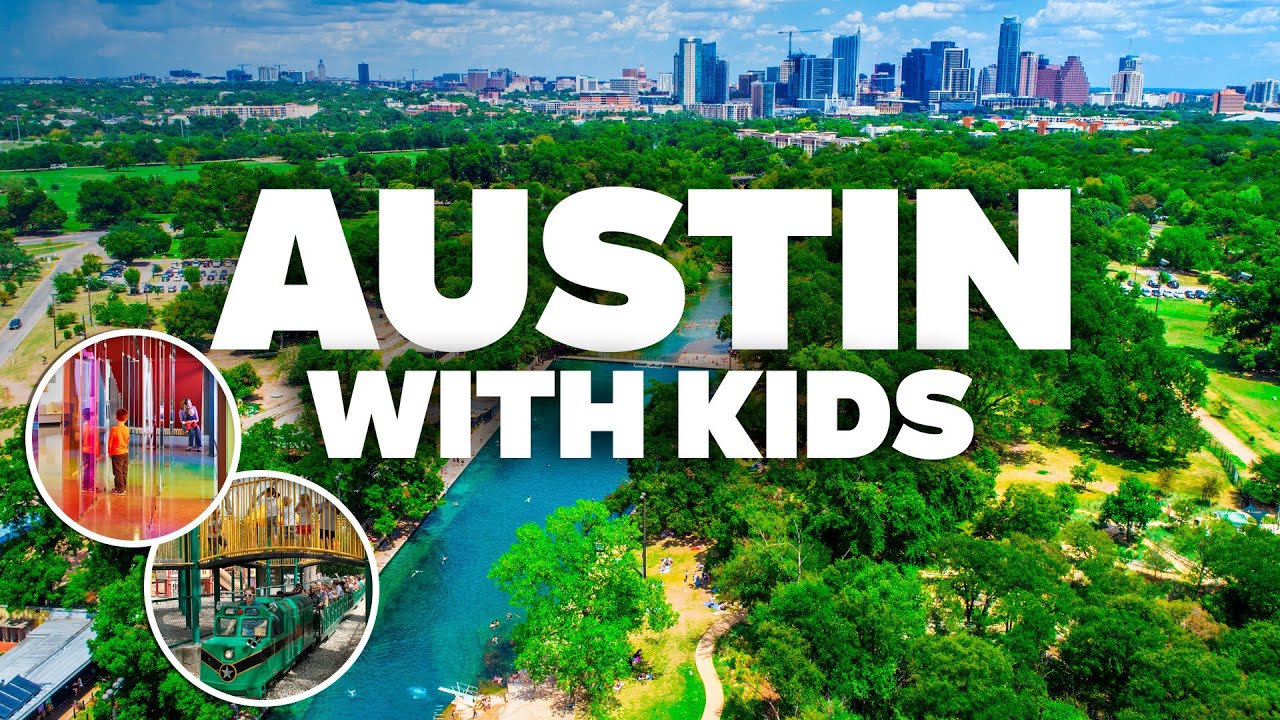 AUSTIN WITH KIDS! Best Things to Do and Family Fun!
