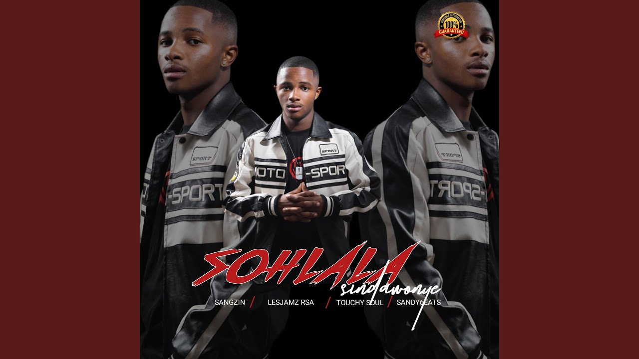 Sohlala Sindawonye (feat. Lesjamz RSA, Touchy Soul & Sandy6eats)