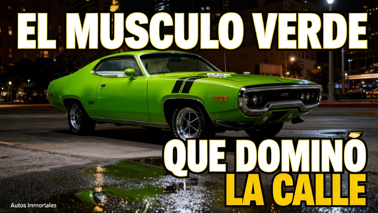 Plymouth GTX 1971: el músculo verde que dominó la calle
