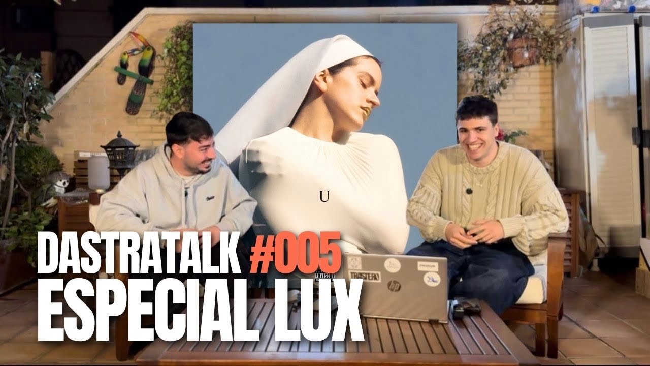 VIDAS FUERON CAMBIADAS | DastraTalk #005 Especial Análisis de LUX, el Álbum De Rosalía
