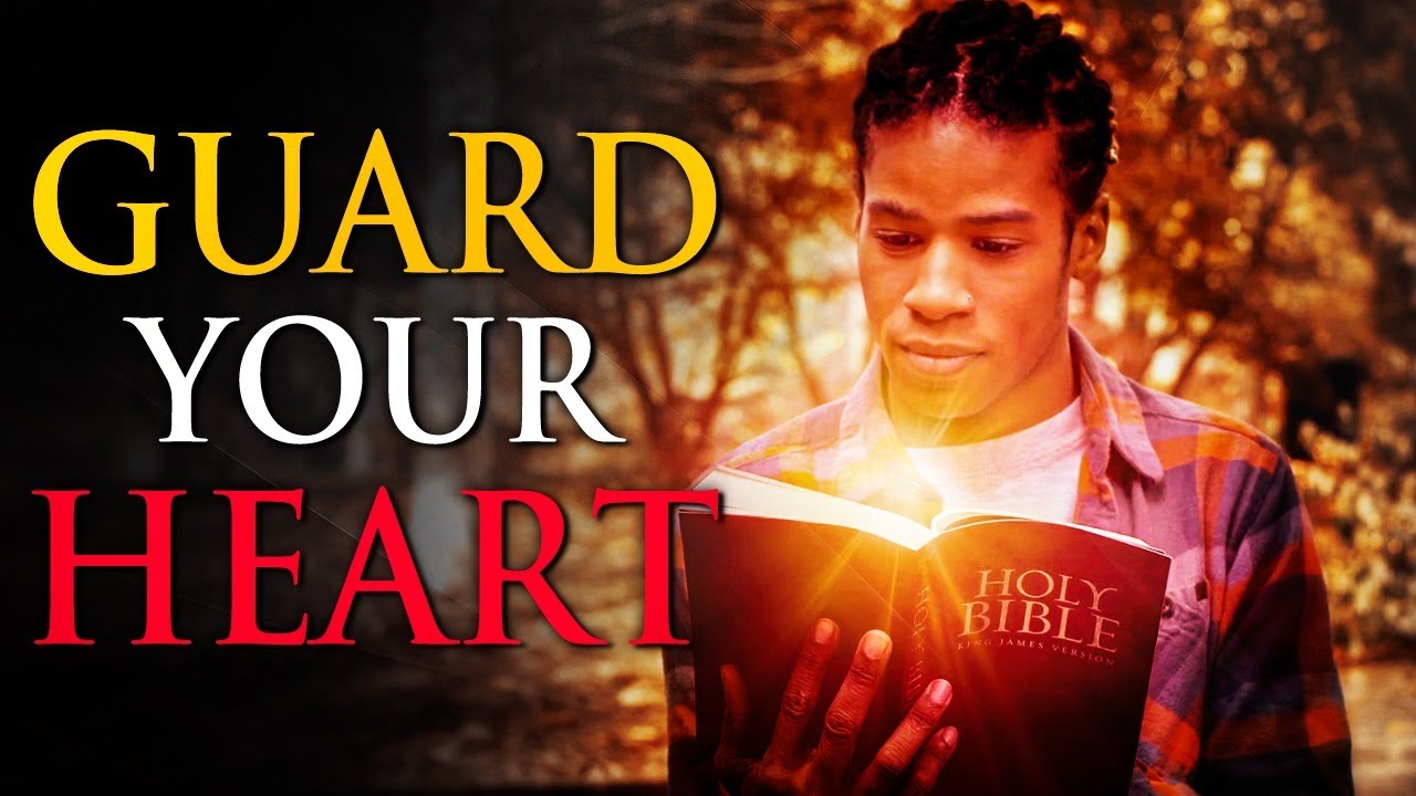 Why You Should Guard Your Heart