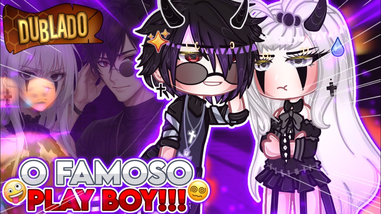😈 | O Famoso Playboy | 😈⛓️ Mini Filme (DUBLADO) Gacha Life ✨